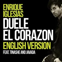 Lời bài hát DUELE EL CORAZON (English Version) – Enrique Iglesias, Tinashe, Javada