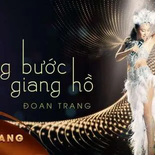 Lời bài hát Dừng bước giang hồ - Đoan Trang | Dừng bước giang hồ Lyrics