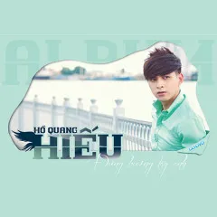 Lời bài hát Đừng Buông Tay Anh – Hồ Quang Hiếu