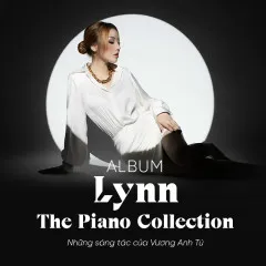 Lời bài hát Đừng Hỏi Về Anh (Piano Version) – Lynn