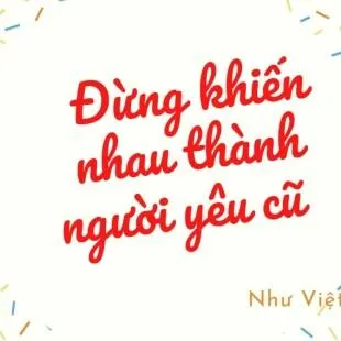 Lời bài hát Đừng khiến nhau thành người yêu cũ - Như Việt | Đừng khiến nhau thành người yêu cũ Lyrics