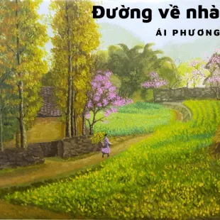 Lời bài hát Đường về nhà - Ái Phương | Đường về nhà Lyrics