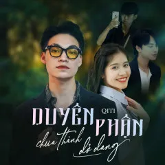 Lời bài hát Duyên Chưa Thành, Phận Dở Dang – Qiti