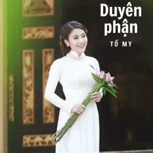 Lời bài hát Duyên phận - Tố My | Duyên phận Lyrics