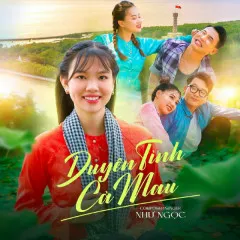 Lời bài hát Duyên Tình Cà Mau (Remix) – Như Ngọc