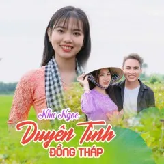 Lời bài hát Duyên Tình Đồng Tháp – Như Ngọc