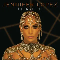 Lời bài hát El Anillo – Jennifer Lopez