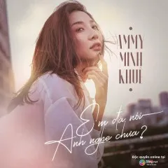 Lời bài hát Em Đã Nói Anh Nghe Chưa – Ammy Minh Khuê