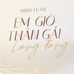 Lời bài hát Em Giờ Thân Gái Long Đong – Minh Luân