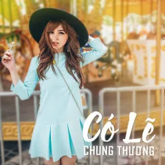 Lời bài hát Em Không Muốn Anh Tổn Thương – Chung Thương