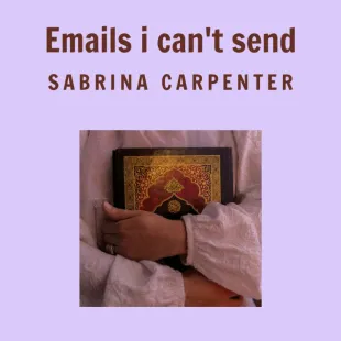 Lời bài hát Emails i can't send - Sabrina Carpenter | Emails i can't send Lyrics