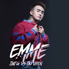 Lời bài hát EmmE (Em,Tôi) – Đạt G, DuUyen