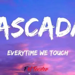 Lời bài hát Everytime we touch - Cascada | Everytime we touch Lyrics