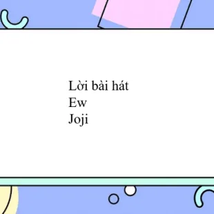 Lời bài hát Ew - Joji | Ew Lyrics