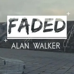 Lời bài hát Faded - Alan Walker | Faded Lyrics