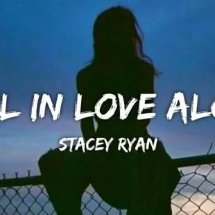 Lời bài hát Fall In Love Alone - Stacey Ryan | Fall In Love Alone Lyrics