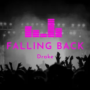 Lời bài hát Falling back - Drake | Falling back Lyrics