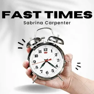 Lời bài hát Fast times - Sabrina Carpenter | Fast times Lyrics