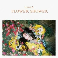 Lời bài hát Flower Shower – HYUNA