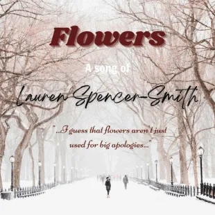 Lời bài hát Flowers - Lauren Spencer-Smith | Flowers Lyrics