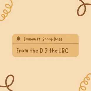 Lời bài hát From the D 2 the LBC - Eminem ft. Snoop Dogg | From the D 2 the LBC Lyrics