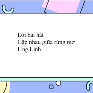 Lời bài hát Gặp nhau giữa rừng mơ - Ưng Linh | Gặp nhau giữa rừng mơ Lyrics