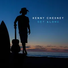 Lời bài hát Get Along – Kenny Chesney