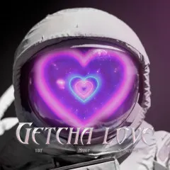 Lời bài hát GETCHA LOVE – Mable, VDT, SnowzyBoy