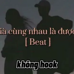 Lời bài hát Già cùng nhau là được - Tùng Tea, PC | Già cùng nhau là được Lyrics