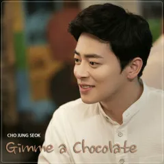 Lời bài hát Gimme A Chocolate – Jo Jung Suk