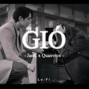 Lời bài hát Gió - JanK x Quanvrox | Gió Lyrics