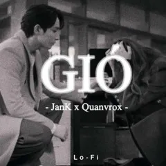 Lời bài hát Gió (Lofi Version by quanvrox) – JanK