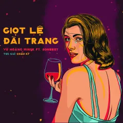 Lời bài hát Giọt Lệ Đài Trang (EDM Version) – Vũ Hoàng Minsk, Củ Cải, SONBEAT