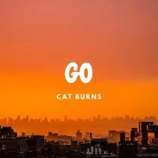 Lời bài hát Go - Cat Burns | Go Lyrics