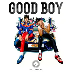 Lời bài hát Good Boy – G-Dragon, TAEYANG