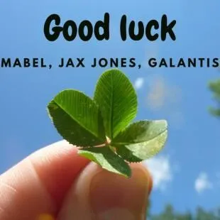 Lời bài hát Good luck - Mabel, Jax Jones, Galantis | Good luck Lyrics