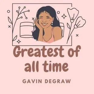 Lời bài hát Greatest of all time - Gavin Degraw | Greatest of all time Lyrics