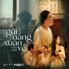 Lời bài hát Gửi Nắng Xuân Về – Uyên Linh