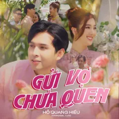 Lời bài hát Gửi Vợ Chưa Quen – Hồ Quang Hiếu