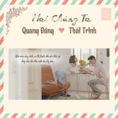 Lời bài hát Hai Chúng Ta – Thái Trinh, Quang Đăng