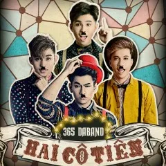 Lời bài hát Hai Cô Tiên – 365DaBand