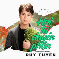 Lời bài hát Hai Từ Duyên Phận – Duy Tuyên