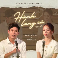 Lời bài hát Hành Lang Cũ (Hạ Nhớ) (Rap Ballad Version) – Long Nón Lá, Hương Ly