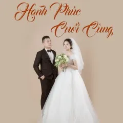 Lời bài hát Hạnh Phúc Cuối Cùng – Trương Việt Thái