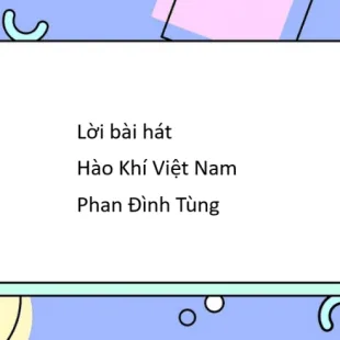 Lời bài hát Hào Khí Việt Nam - Phan Đình Tùng | Hào Khí Việt Nam Lyrics