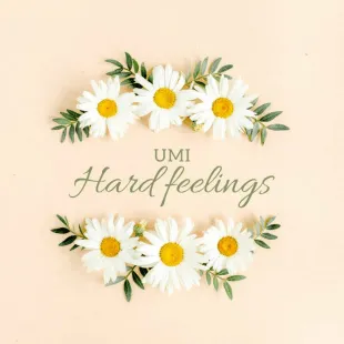 Lời bài hát Hard feelings - UMI | Hard feelings Lyrics