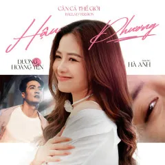 Lời bài hát Hậu Phương (Cân Cả Thế Giới ballad version) – Dương Hoàng Yến