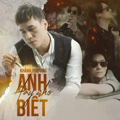 Lời bài hát Hãy Cho Anh Biết – Khánh Phương