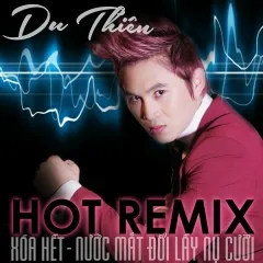 Lời bài hát Hãy Nói Anh Nghe (Remix) – Du Thiên