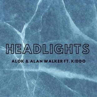 Lời bài hát Headlights - Alok & Alan Walker ft. Kiddo | Headlights Lyrics